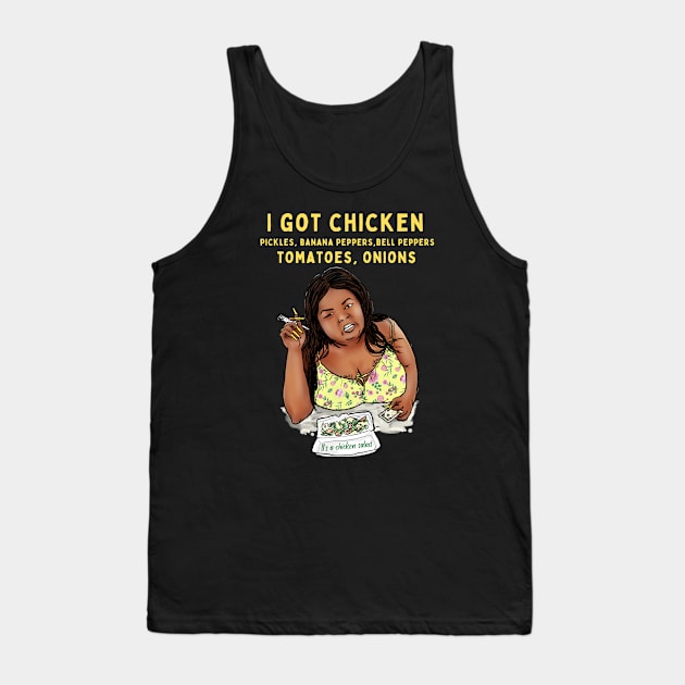 I got chicken, pickles, banana peppers, bell peppers, tomatoes, onions Tank Top by Moonwing